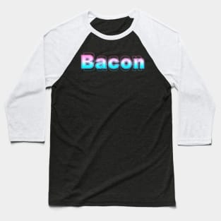 Bacon Baseball T-Shirt